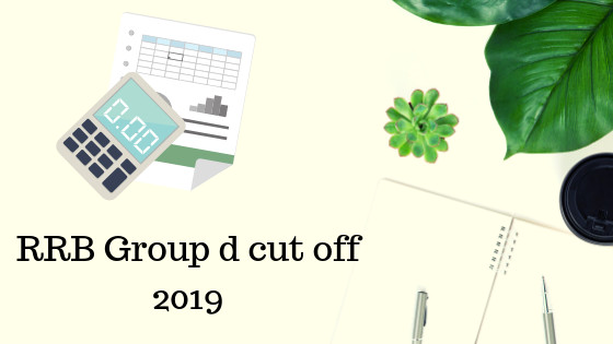 RRB Group d cut off 2019